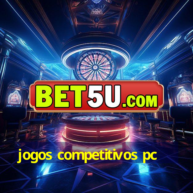 jogos competitivos pc